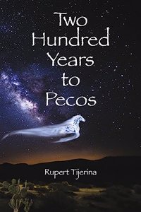 Two Hundred Years to Pecos