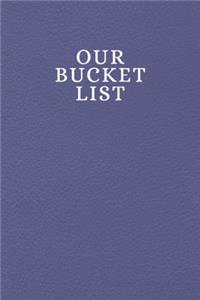 Our Bucket List