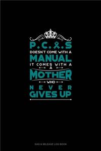 PCOS Doesn't Come With A Manual It Comes With A Mother Who Never Gives Up: Gas & Mileage Log Book