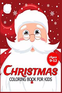 Christmas Coloring Book for Kids Ages 9-12