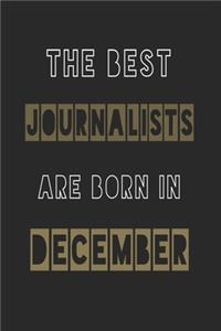 The Best journalists are born in December journal