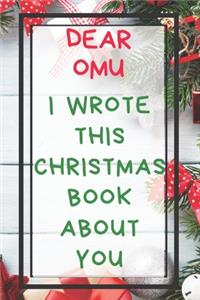 Dear Omu I Wrote This Christmas Book About You