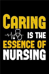 Caring Is The Essence Of Nursing