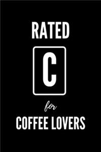 Rated C For Coffee Lovers