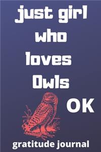 just girl who loves owls OK gratitude journal