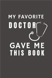 My Favorite Doctor Gave Me This Book