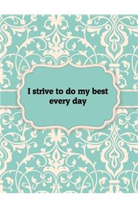 I strive to do my Best Every Day, Notebook