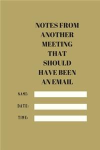 Notes from Another Meeting That Should Have Been an Email