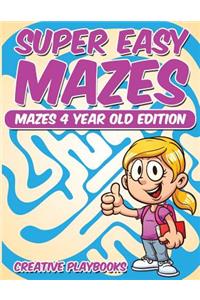 Super Easy Mazes Mazes 4 Year Old Edition