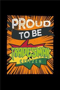 Proud to be tradesman citizen