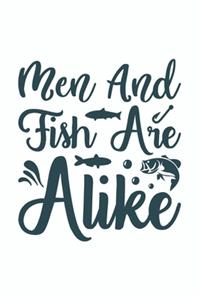 Men And Fish Are Alike
