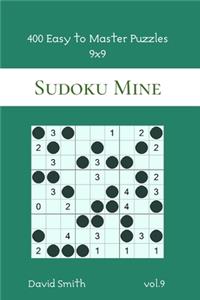 Sudoku Mine - 400 Easy to Master Puzzles 9x9 vol.9