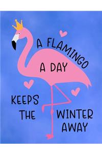 A Flamingo A Day Keeps The Winter Away
