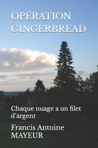 Opération Gingerbread