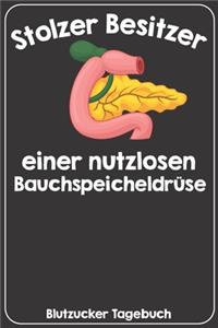 Stolzer Besitzer einer nutzlosen Bauchspeicheldrüse Blutzucker Tagebuch