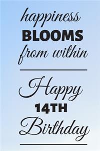 Happiness Blooms from within Happy 14th Birthday