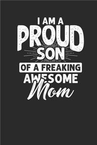 I'm A Proud Son Of Freaking Awesome Mom