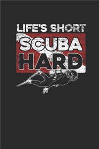 Life's Short Scuba Hard