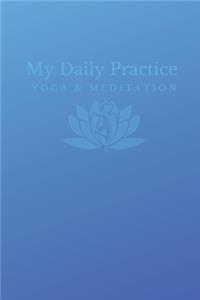My Daily Practice Yoga & Meditation Journal