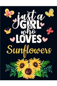 Just a Girl Who Loves Sunflowers