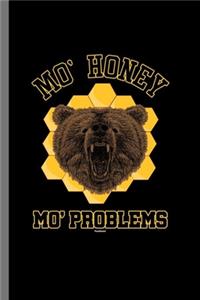 Mo' Honey Mo' Problem