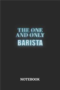 The One And Only Barista Notebook: 6x9 inches - 110 dotgrid pages - Greatest Passionate working Job Journal - Gift, Present Idea