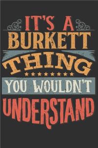 It's A Burkett Thing You Wouldn't Understand