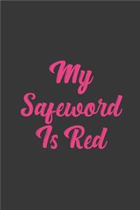 My Safeword Is Red