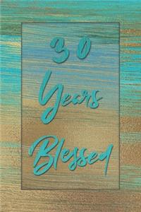 30 Years Blessed