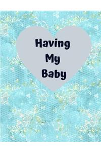 Having My Baby