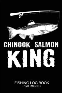 Chinook Salmon King Fishing Log Book 120 Pages