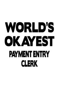 World's Okayest Payment Entry Clerk