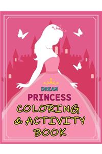 Dream Princess Coloring & Activity Book
