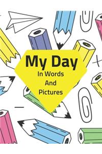 My Day In Words and Pictures