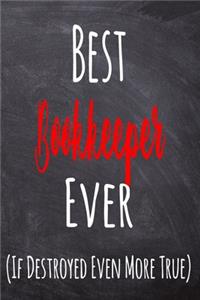 Best Bookkeeper Ever (If Destroyed Even More True)
