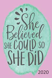 She Believed She Could So She Did - 2020