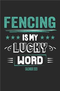 Fencing Is My Lucky Word Calender 2020