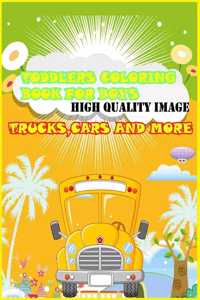 Toddlers Coloring Book For Boys High Quality Image Trucks, Cars And More