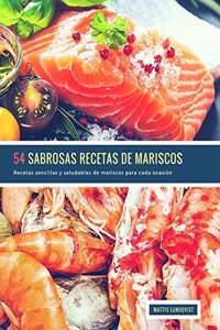 54 Sabrosas Recetas de Mariscos