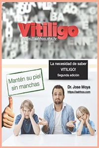 necesidad de saber VITILIGO: Segunda edición