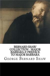 Bernard Shaw Collection - Major Barbara & Preface to Major Barbara