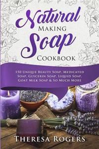 Natural Soap Making Cookbook