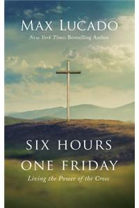 Six Hours One Friday