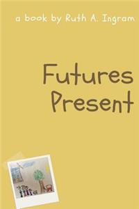 Futures Present