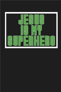 Jesus is My Superhero