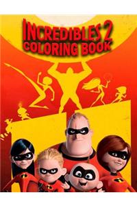 Incredibles 2 Coloring Book: This Amazing Coloring Book Will Make Your Kids Happier and Give Them Joy(ages 3-9)