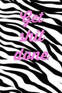 Get Shit Done
