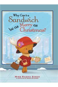 Why Can't a Sandwich Be as Merry as Christmas?