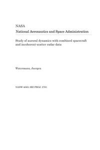 Study of Auroral Dynamics with Combined Spacecraft and Incoherent-Scatter Radar Data