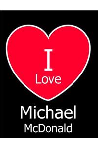 I Love Michael McDonald
